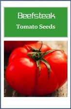 Beefsteak Tomato Seeds: Heirloom, NON-GMO Vegetable Seeds