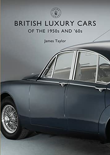 British Luxury Cars of the 1950s and ’60s (Shire Library) - Image 3
