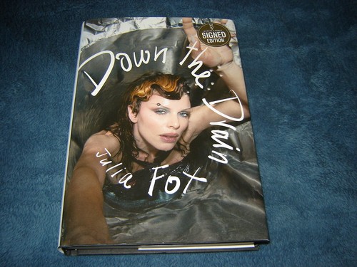 Julia Fox - Down the Drain HB/DJ SIGNED 1st edition hardcover FINE shape unread