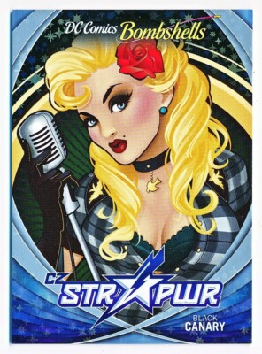 Cryptozoic DC Comics Bombshells Black Canary STR PWR Silver #S01 - QTY AVAIL