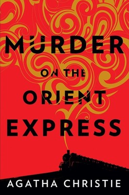Murder on the Orient Express: A Hercule Poirot Mystery: The Official Authori...
