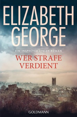 Wer Strafe verdient | Roman | Elizabeth George | Taschenbuch | 864 S. | Deutsch