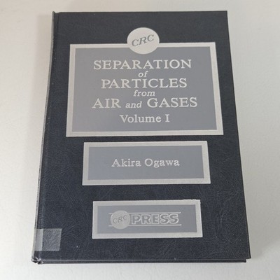 CRC Press Separation Of Particles from Air and Gases Volume 1 Akira Ogawa Book