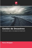 GestãO De Desastres Um Estudo Sobre A InundaçãO De Kedarnath Renu Dhupper Buch