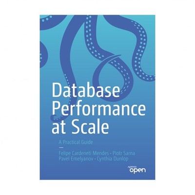 Database Performance at Scale: A Practical Guide