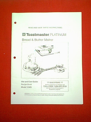 TOASTMASTER PLATINUM BREAD & BUTTER MAKER BREADMAKER MODEL 1199S OWNER'S MANUAL