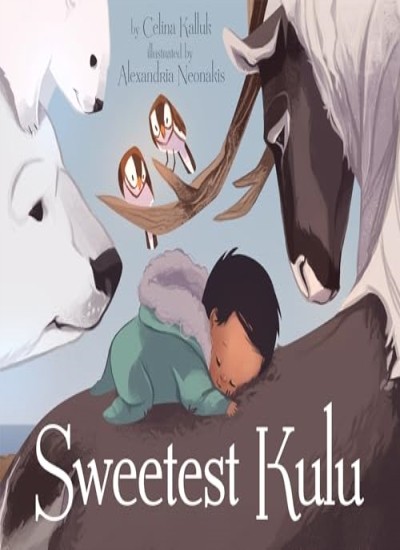 Sweetest Kulu (English),Alexandria Neonakis Celina Kalluk