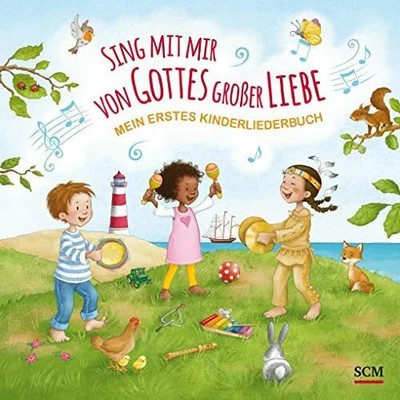 Sing mit mir von Gottes großer Liebe: Mein erstes Buch SCM R.Brockhaus