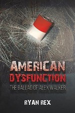 American Dysfunction, Ryan Rex