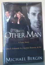 The Other Man - Michael Bergin, Carolyn Bessette, JFK   - 2004  HC FIRST EDITION