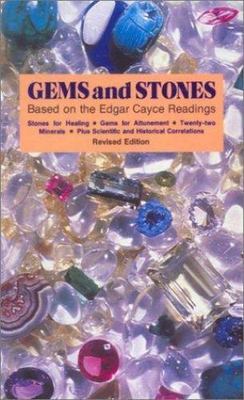 Gems and Stones: A Comparative Study Based on the Edgar Cayce Readings - Ken Car