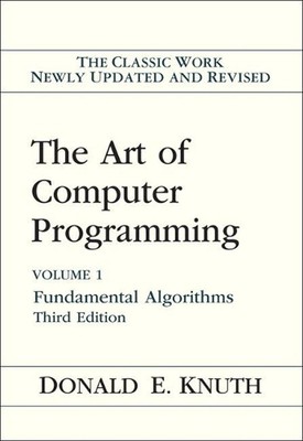 Kunst der Computerprogrammierung, Die: Grundlegende Algorithmen, Band 1 von Donald Knu