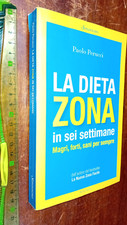 LIBRO:La dieta Zona in sei settimane. Magri, forti, sani per sempre Perucci 2010