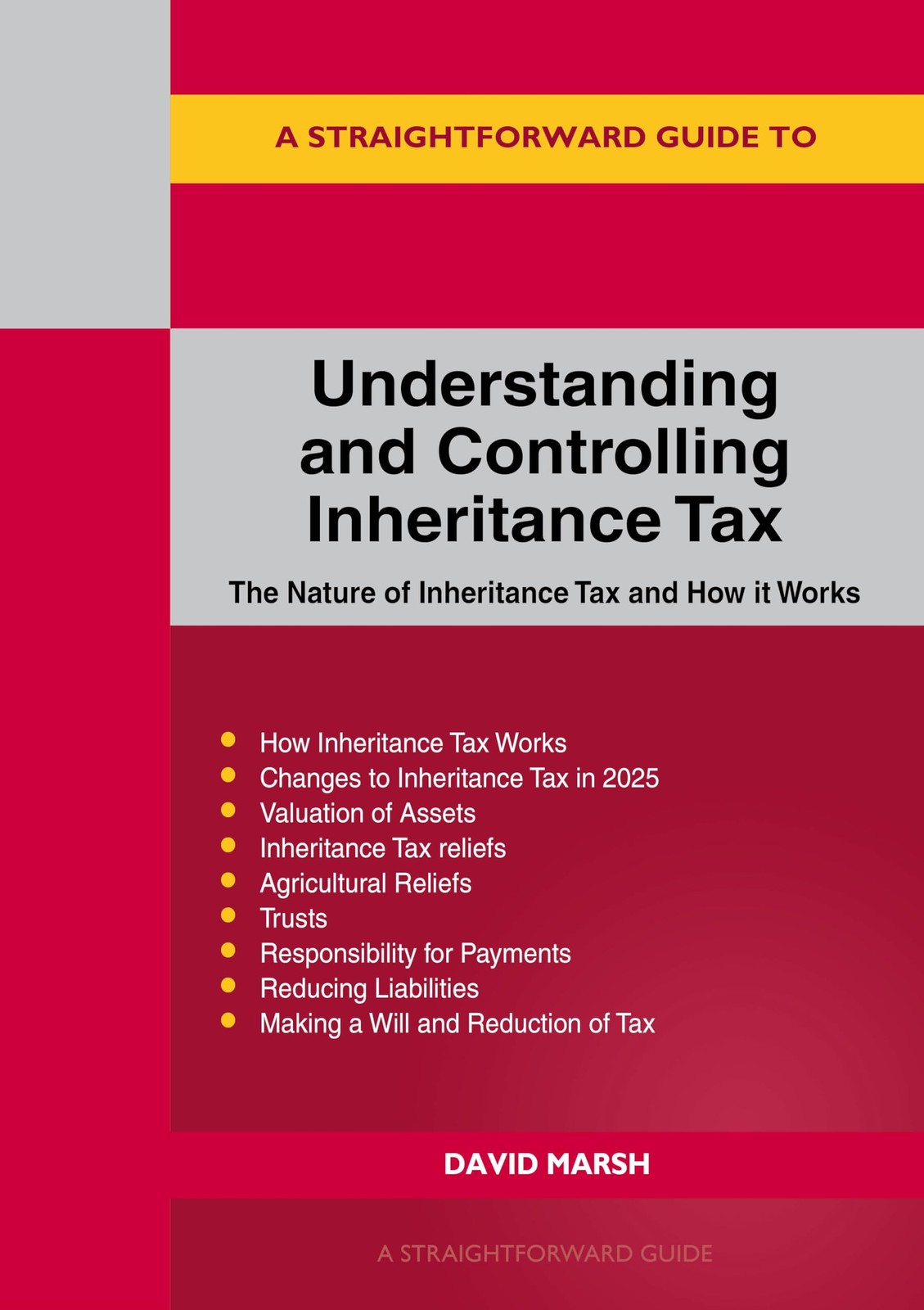 A Straightforward Guide To Understanding And Controlling Inheritance Tax : Revised Edition - 2025 David Marsh - Image 5