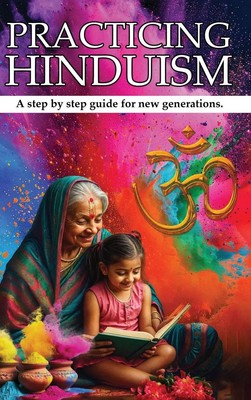 PRACTICING HINDUISM | A Step-by-Step Guide For The New Generation | Kolppa
