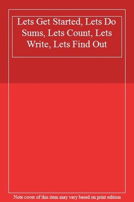 Lets Get Started, Lets Do Sums, Lets Count, Lets Write, Lets Fin
