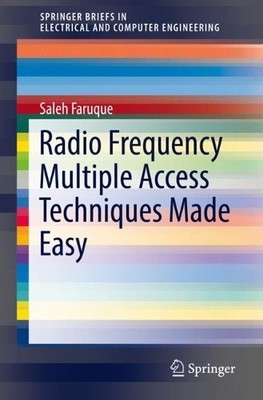 Radio Frequency Multiple Access Techniques Made Easy - 9783319916491