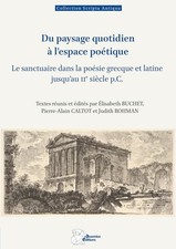DU PAYSAGE QUOTIDIEN A L'ESPACE POETIQUE . LE SANCTUAIRE DANS LA POESIE  /  NEUF