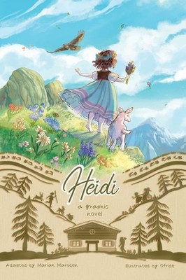 HEIDI A GRAPHIC NOVEL by MARSDEN, MARIAH Paperback Self Help Business