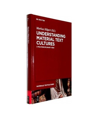 Understanding Material Text Cultures: A Multidisciplinary View