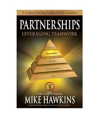 Partnerships: Leveraging Teamwork: Leveraging Teamwork, Mike Hawkins