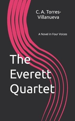 The Everett Quartet by Celia Aurora Torres-Villanueva Paperback Book