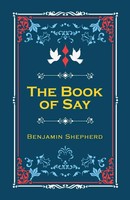 The Book Of Say | Ben Shepherd | Taschenbuch | Englisch | 2024
