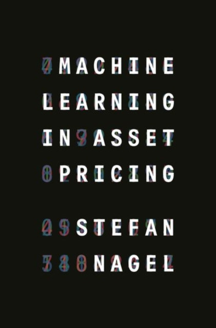 Machine Learning in Asset Pricing by Stefan Nagel (Hardback Book)