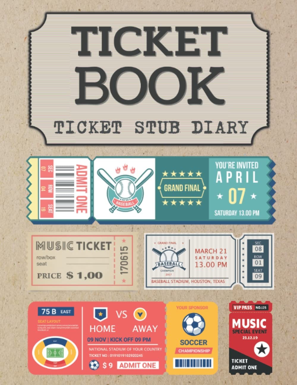 Ticket Stub Diary - Ticket Book: Ticket Stub Organizer For Your Ticket Collecti
