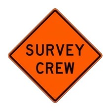 Dicke Roll up Survey Crew Sign Non-Reflective Vinyl Roll-Up Sign ONLY