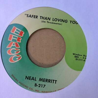NEAL MERRITT - SAFER THAN LOVING YOU / THE END OF MY ROPE - 7''-SIN - US (17)
