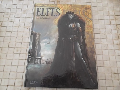 ELFES TOME 1 LE CRYSTAL DES ELFES BLEUS Edition SOLEIL | eBay