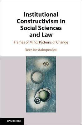 Institutional Constructivism in Social Sciences and Law Kostakopoulou Hardback