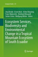 Ecosystem Services, Biodiversity And Environmental Change In A Tropical Mountain