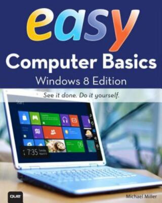 Easy Ser.: Easy Computer Basics, Windows 7 Edition by Michael Miller (2009,...