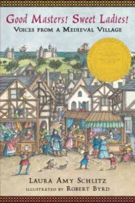 Good Masters! Sweet Ladies!: Voices from a Medieval Village - VERY GOOD