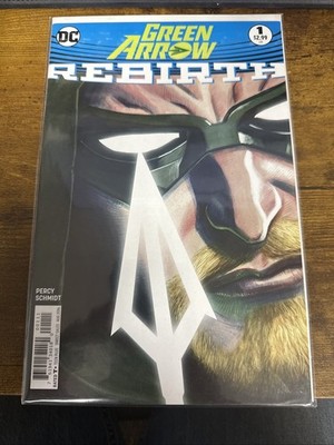 GREEN ARROW REBIRTH #1 (2016) DC UNIVERSE COMICS BENJAMIN PERCY! SCHMIDT!