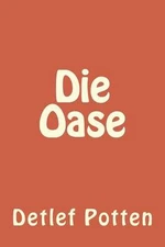 Die Oase by Detlef Potten (German) Paperback Book
