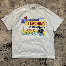Vintage 90s Teacher Shirt Single Stitch Love Teaching Love Learning FOTL Best L