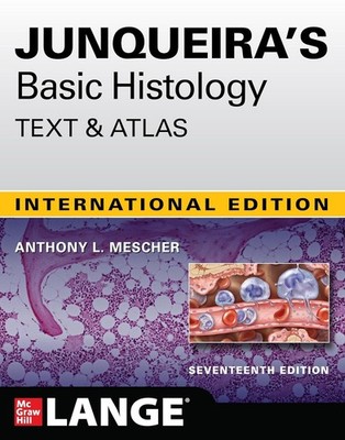 JUNQUEIRA'S BASIC HISTOLOGY TEXT & ATLAS(17/E), Anthony MESCHER-DDP shipping