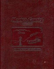 Morton County Kansas Centennial History / Genealogy 1886-1986 - Cornerstone
