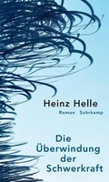 Die ÜBerwindung Der Schwerkraft Heinz Helle