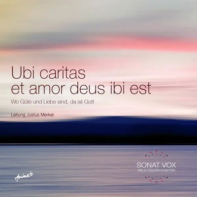 Ubi Caritas Et Amor Deus Ibi Est | Sonat Vox | Audio-CD | CD | 2017