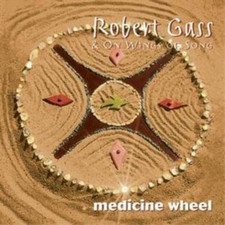 Robert Gass And On Wings Of Song Medicine Wheel (CD) Album