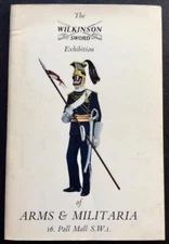 Rare ARMS & MILITARIA EXHIBITION CATALOGUE For The WILKINSON SWORD COMPANY