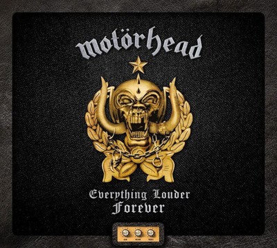 Everything Louder Forever: The Very Best of Motörhead by Motörhead