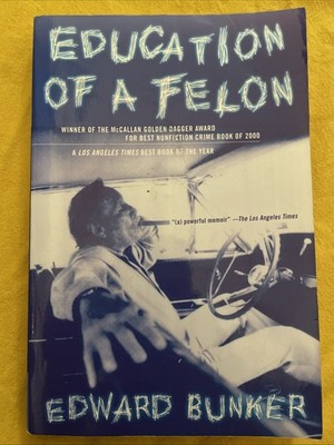 Education Of A Felon, Bunker, Edward, 9780312280765