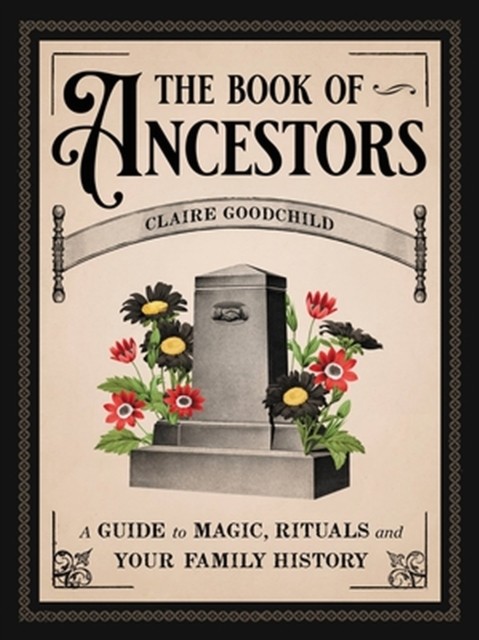 The Book of Ancestors by Claire Goodchild (Hardback Book)