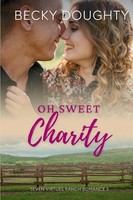Oh Sweet Charity Seven Virtues Ranch Romance Book 3 Becky Doughty Taschenbuch