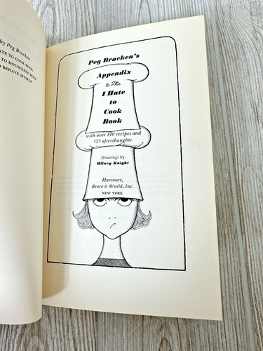 Peg Bracken's "Appendix to The I Hate To Cook Book" 1966 Recipes 1st Edition HC - Foto 6 di 12